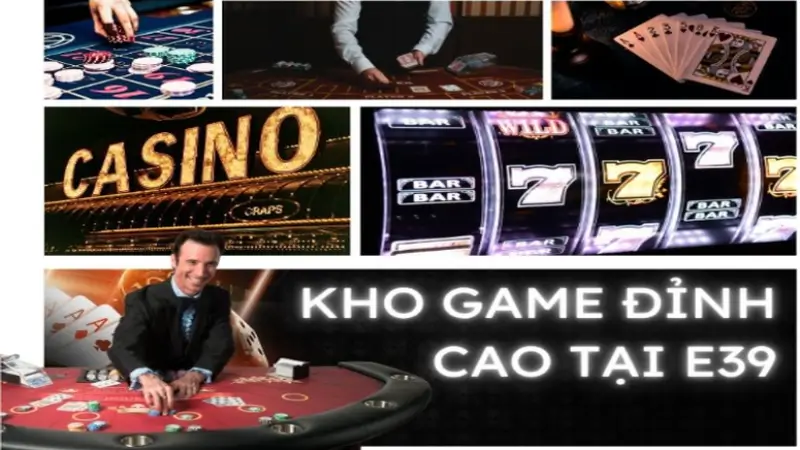 Kho Game Đỉnh Cao Tại E39
